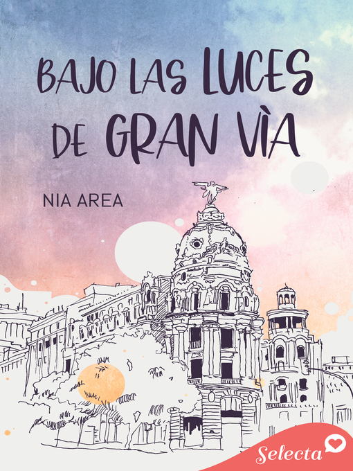 Title details for Bajo las luces de Gran Vía by Nia Area - Wait list